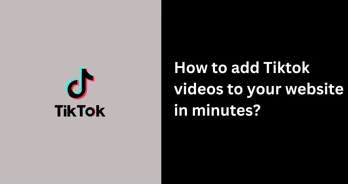 How to Add TikTok Videos to your Website (A Quick Guide for 2026)
