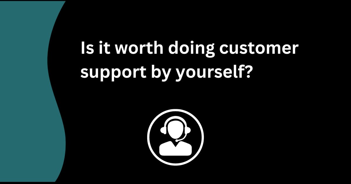 Doing customer support by yourself as an entrepreneur