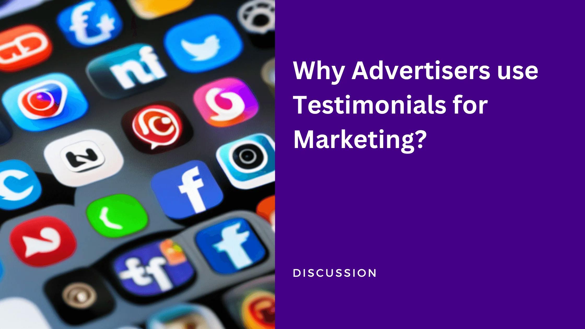 Why Do Advertisers use Testimonials for Marketing?