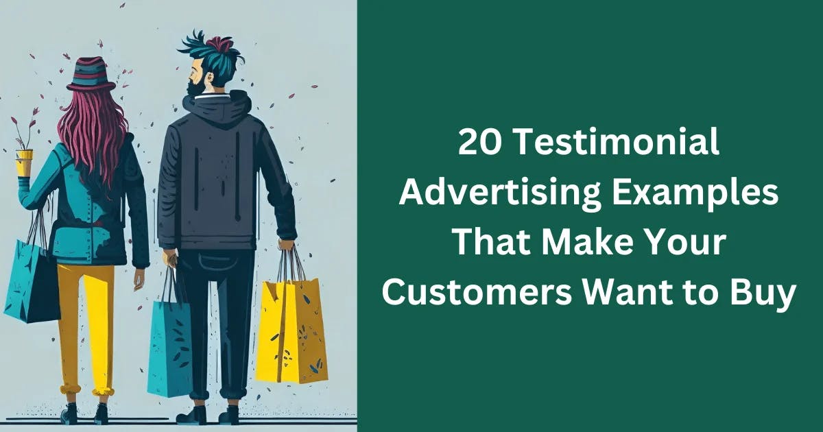 20 Testimonial Advertising Examples That Make Your Customers Buy