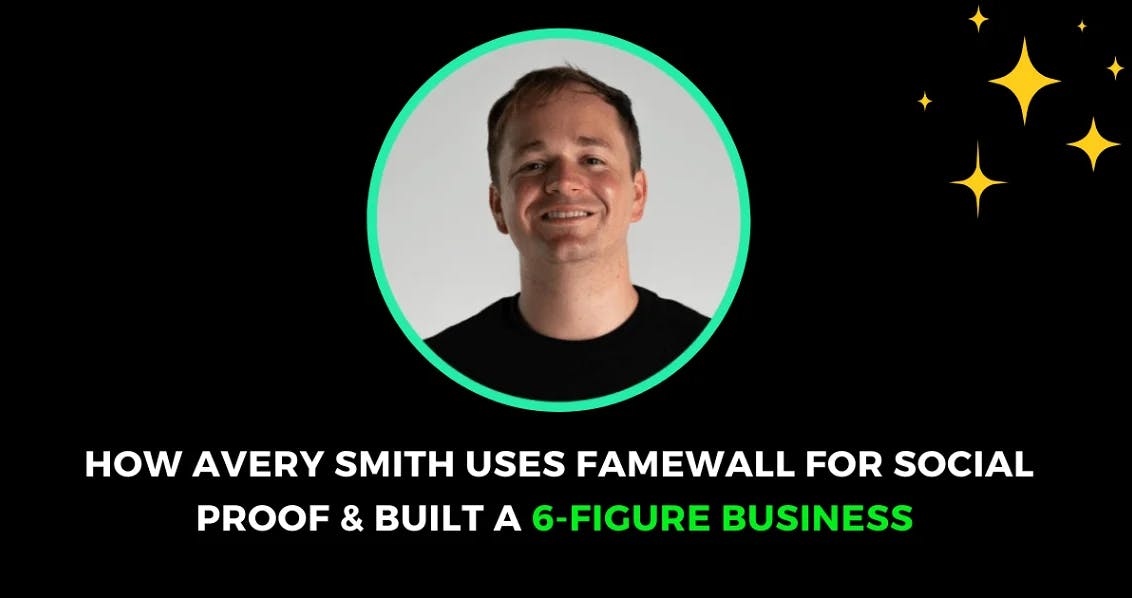 Wie Kursanbieter Avery Smith Famewall für Social Proof nutzt & ein sechsstelliges Business aufbaute