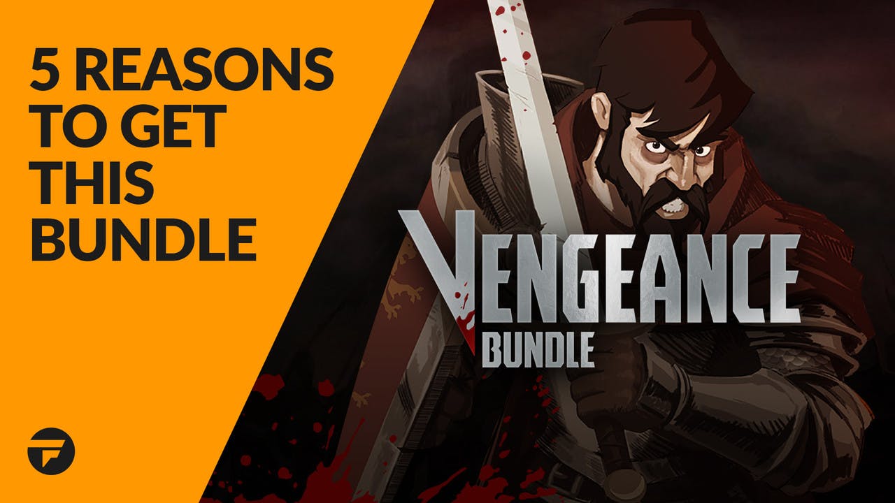 5 reasons why you need to buy the Vengeance Bundle