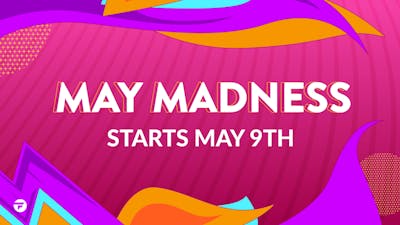 May Madness is on its way