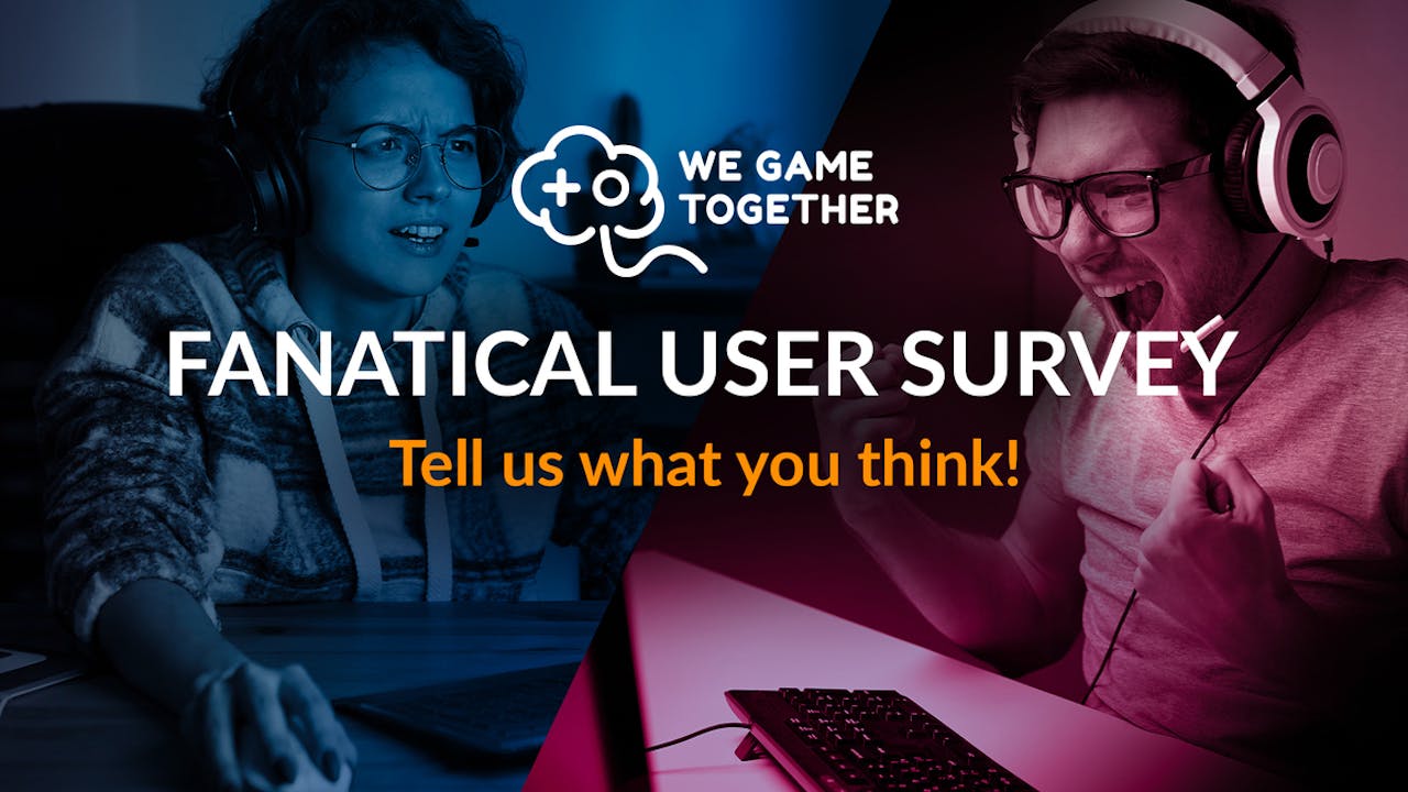 Have your say in our Fanatical User Survey