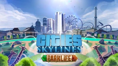 Create zoos with Cities: Skylines new DLC - Parklife