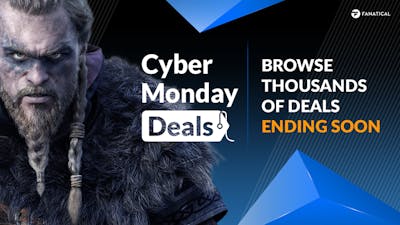 Fanatical Cyber Monday Sale - Last chance on amazing deals