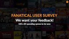 Fanatical User Survey - Have your say for chance to win spending spree