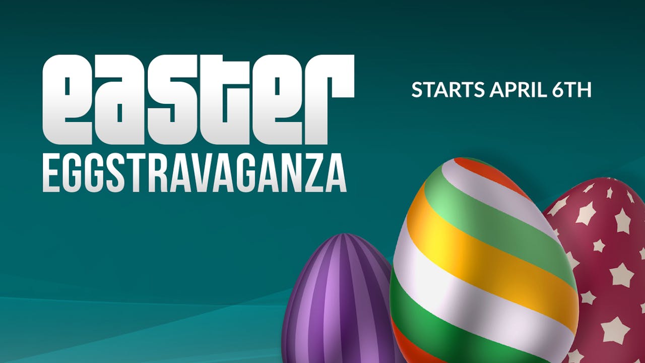 Get ready for Easter Eggstravaganza 2020 - Big deals incoming