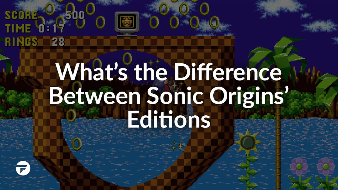 What's the Difference Between Sonic Origins' Editions