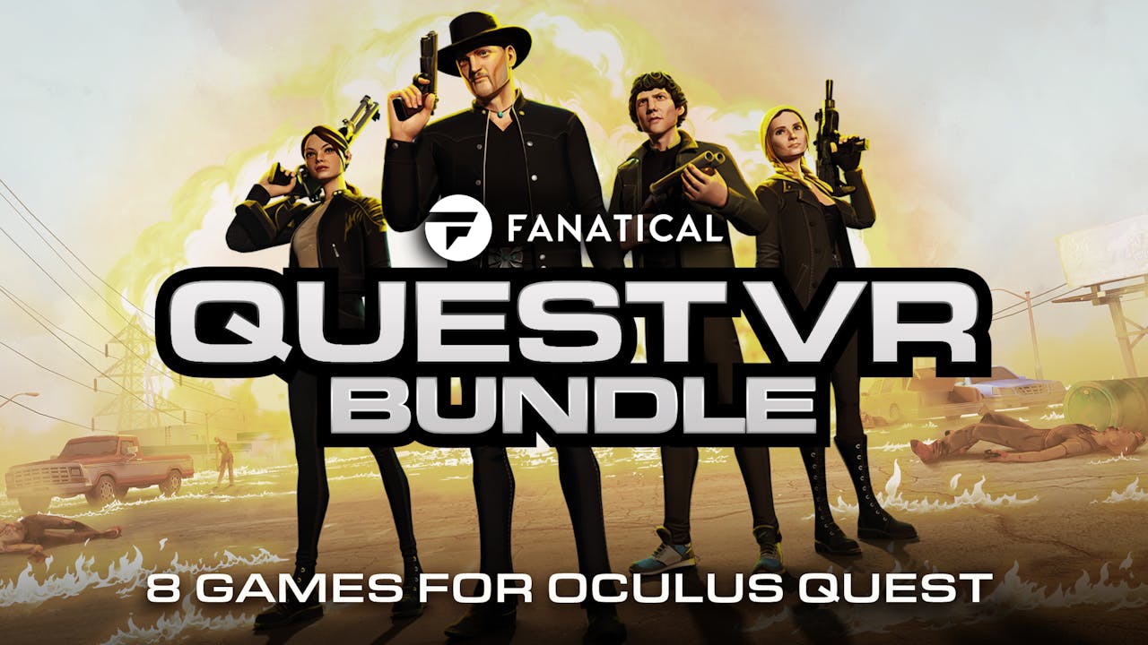 Fanatical Quest VR Bundle Our top picks Fanatical Blog