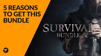 5 reasons why you need to buy the Survival Bundle