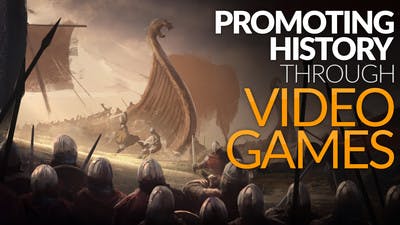 The importance of promoting history through video games