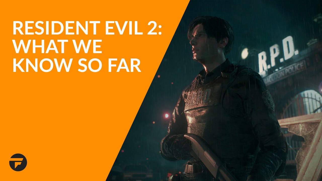RESIDENT EVIL 2/BIOHAZARD RE:2 - What we know so far