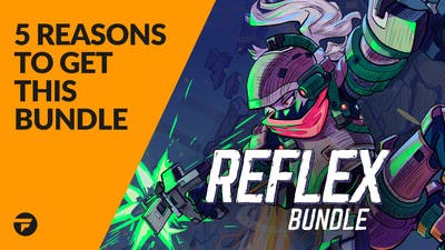 5 reasons why you need to buy the Reflex Bundle