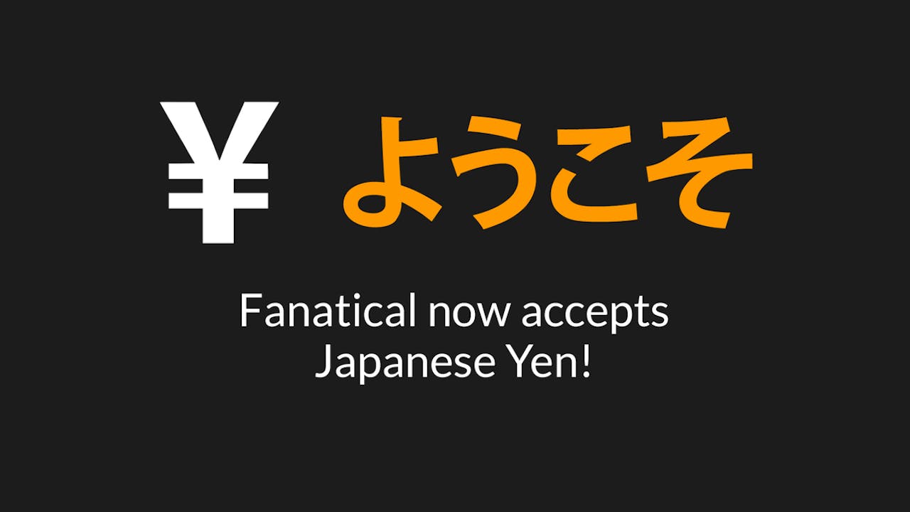 Japanese Yen now accepted on Fanatical Store