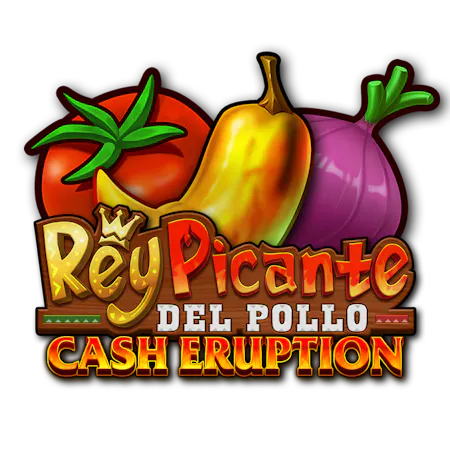 Cash Eruption Rey Picante Del Pollo on  Casino