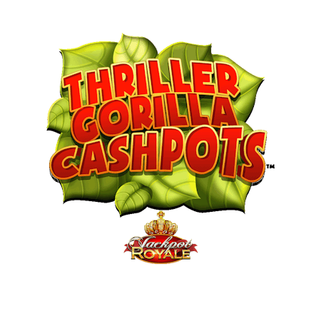 Thriller Gorilla Cashpots Jackpot Royale on  Casino