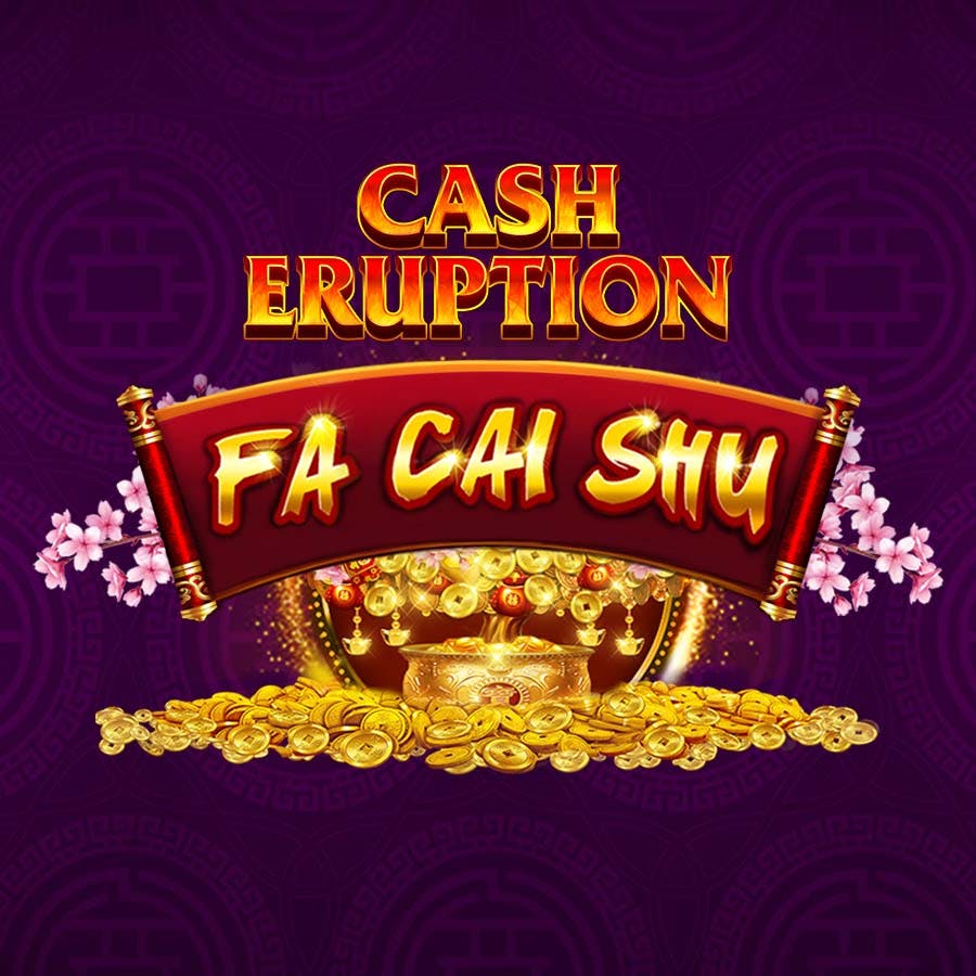 Cash Eruption Fa Cai Shu