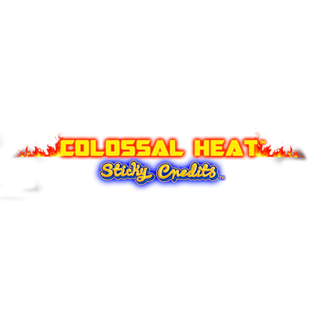 Colossal Heat Sticky Credits on  Casino