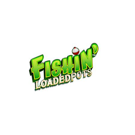 Fishin' Loaded Pots on  Casino