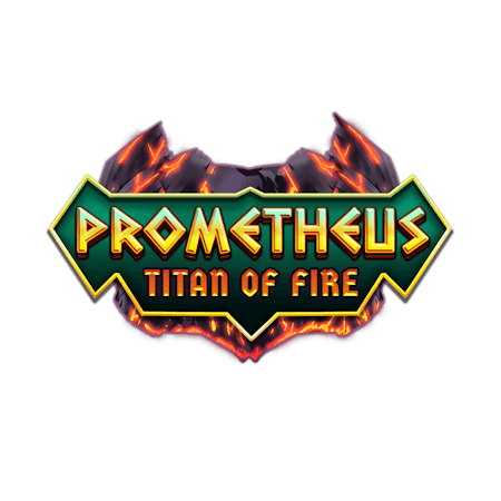 Prometheus Titan of Fire on  Casino