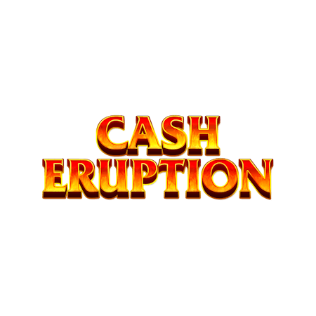 Cash Eruption on  Casino