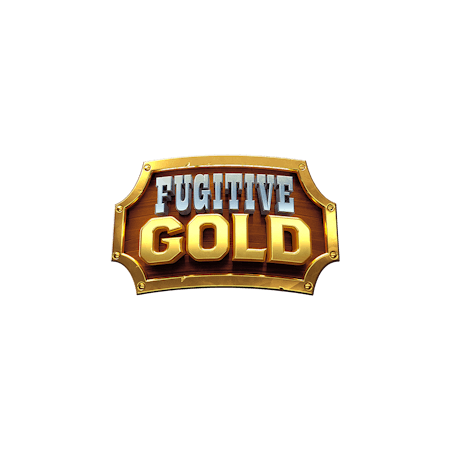 Fugitive Gold on  Casino