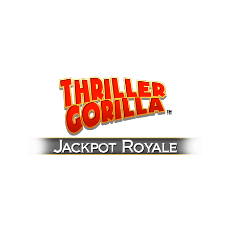 Thriller Gorilla Jackpot Royale on  Casino