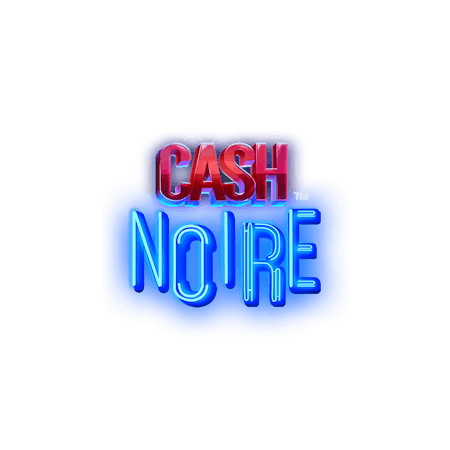 Cash Noire on  Casino