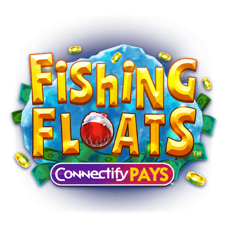 Fishing Floats Connectify Pays on  Casino