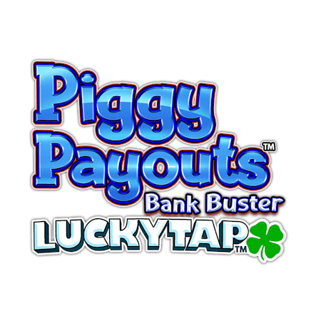 Piggy Payouts Bank Buster LuckyTap on  Casino
