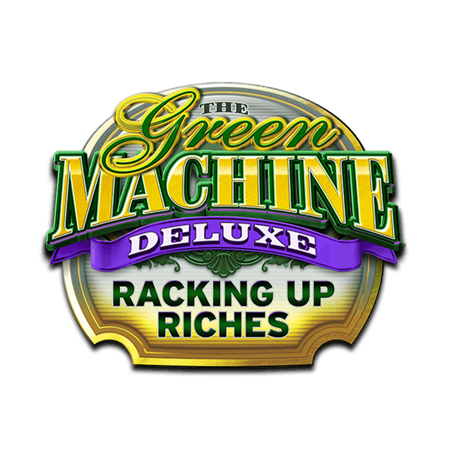 The Green Machine Deluxe Racking Up Riches