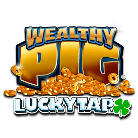 Wealthy Pig LuckyTap on  Casino