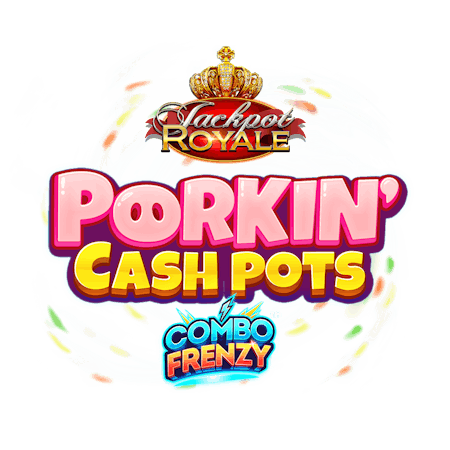 Porkin' Cashpots Combo Frenzy Jackpot Royale on Casino