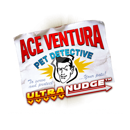 Ace Ventura Ultra Nudge on  Casino