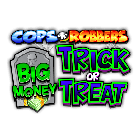 Cops 'n' Robbers Big Money Trick or Treat on  Casino