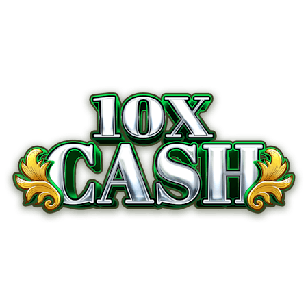 10X Cash on  Casino