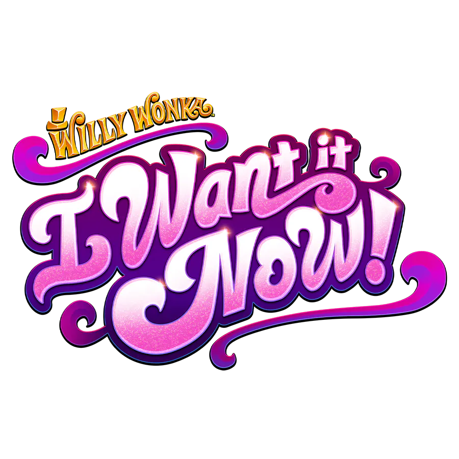 Willy Wonka I Want It Now