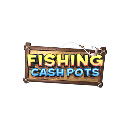 Fishing Cashpots on  Casino