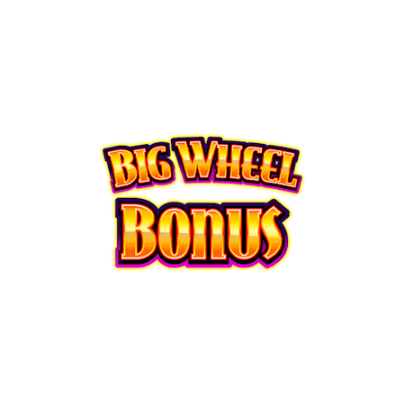 Big Wheel Bonus on  Casino
