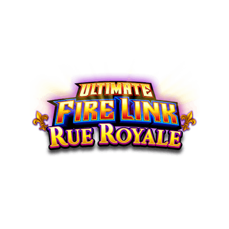 Ultimate Fire Link Rue Royale on  Casino