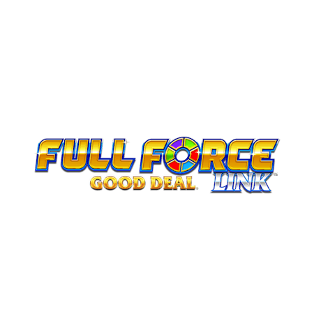 Full Force Good Deal Link on  Casino