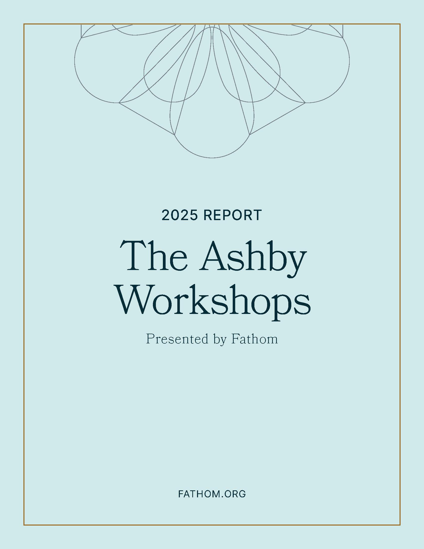 The Ashby Workshops 2025: Report Highlights