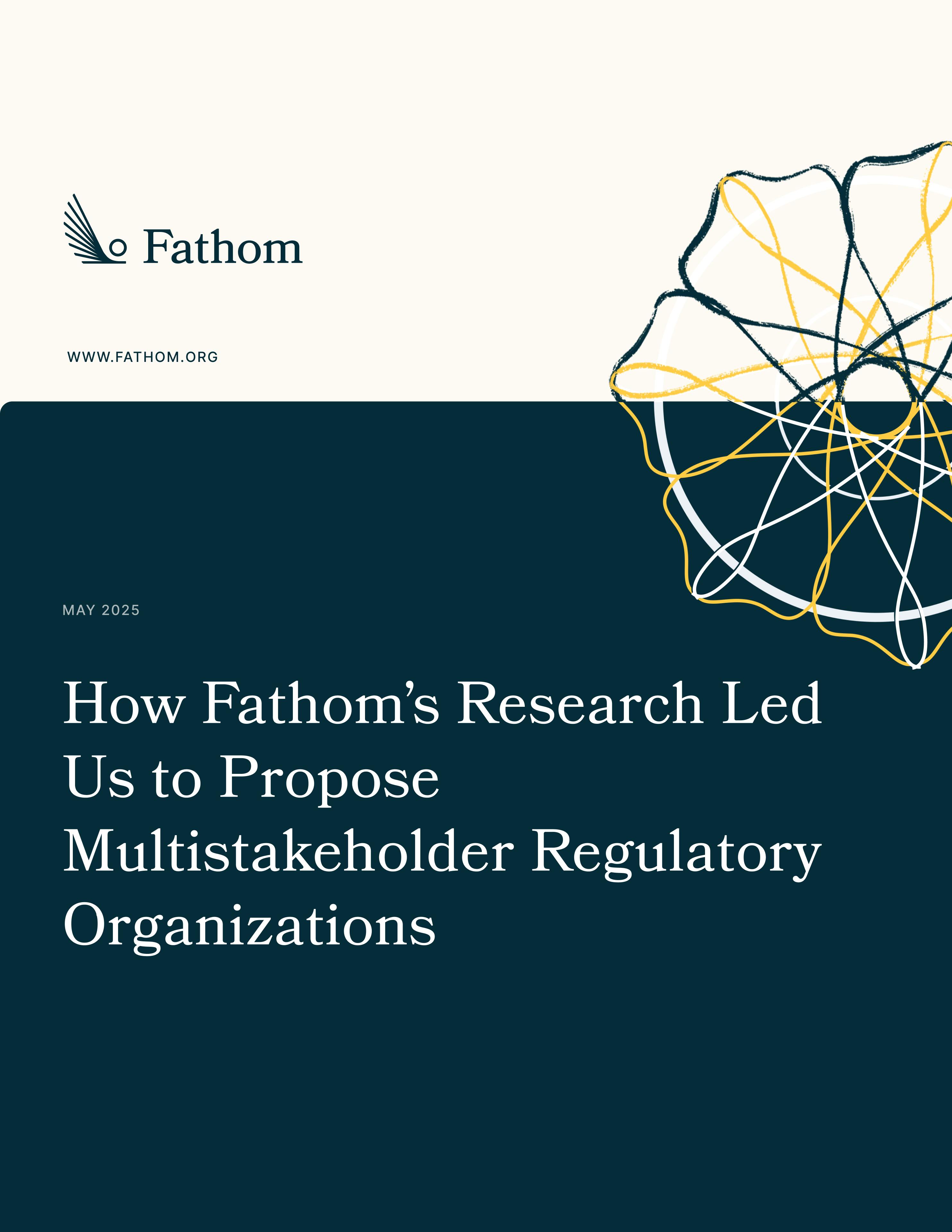 How Fathom's Research Led Us to Propose Multistakeholder Regulatory Organizations