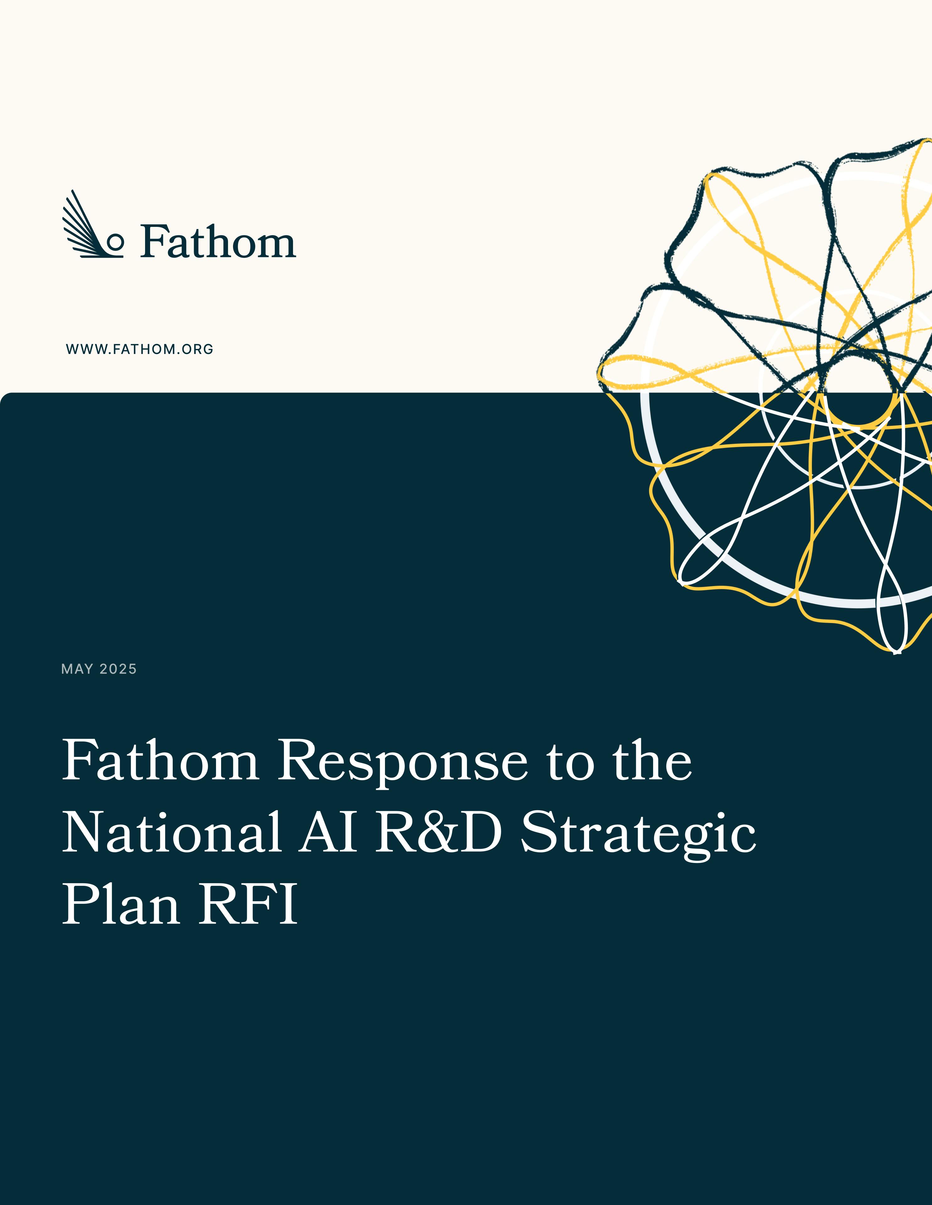 Fathom Response to the National AI R&D Strategic Plan RFI
