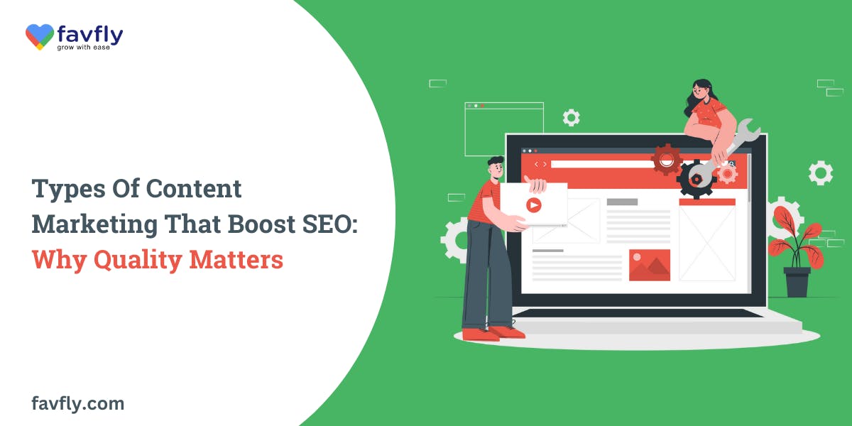 Types Of Content Marketing That Boost SEO: Why Quality Matters - blog poster