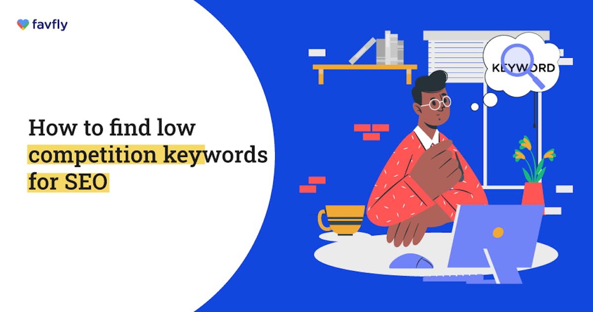 How To Find Low Competition Keywords For SEO? - blog poster