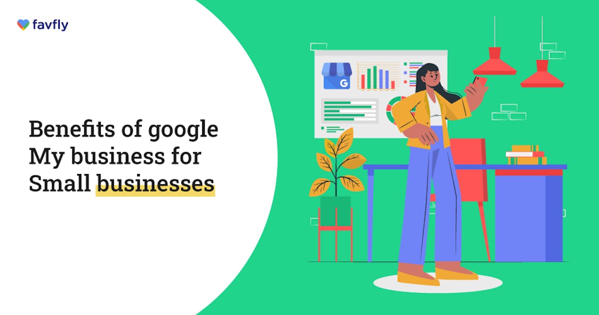 Top 6 Benefits of Google My Business for Small Businesses - blog poster