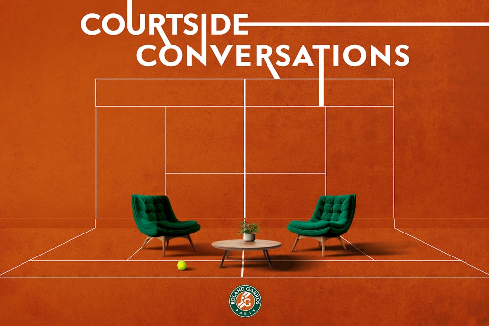 Courtside Conversations - The Roland-Garros tennis podcast