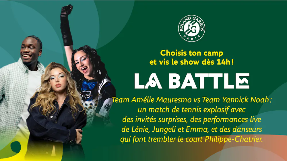 La Battle / Journée Yannick Noah 2026 La Battle / Journée Yannick Noah 2026